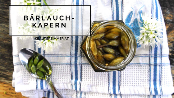 Bärlauchkapern, Bärlauch, Rezept, Heilkraut, Wildkraut, Kräuterzimmer